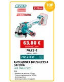 AMOLADORA  A BATERÍA   20 V  • Diámetro de disco de 125 mm. • Potencia equivalente de 1200W